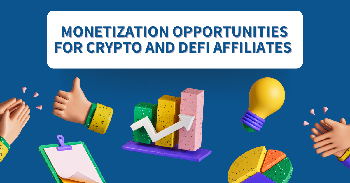 Monetization opportunities for crypto and defi affiliates